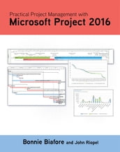 Practical Project Management with Microsoft Project 2016