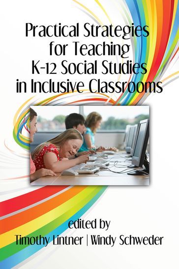 Practical Strategies for Teaching K-12 Social Studies in Inclusive Classrooms - Timothy Lintner