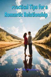 Practical Tips for a Romantic Relationship