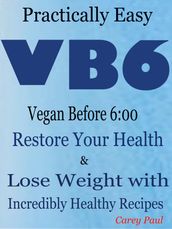 Practically Easy VB6 Vegan Before 6:00