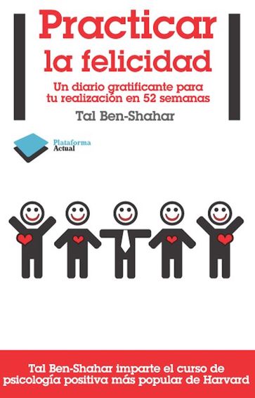 Practicar la felicidad - Tal Ben-Shahar