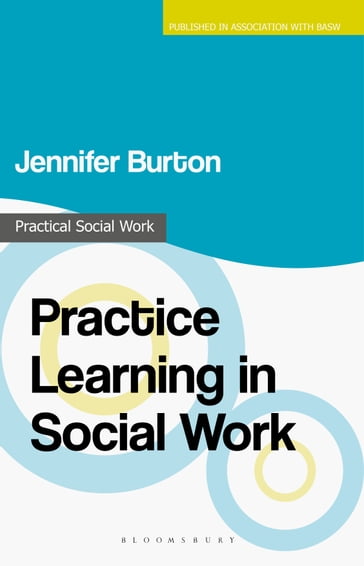 Practice Learning in Social Work - Jennifer Burton