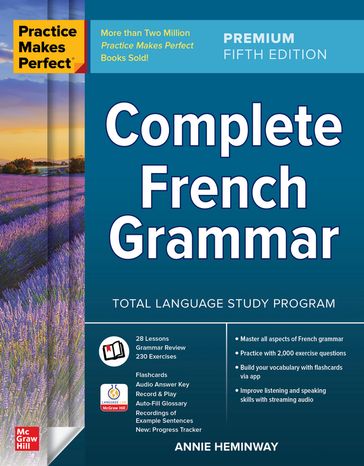 Practice Makes Perfect: Complete French Grammar, Premium Fifth Edition - Annie Heminway