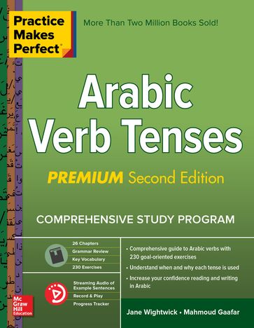 Practice Makes Perfect Arabic Verb Tenses, 2nd Edition - Jane Wightwick