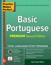 Practice Makes Perfect: Basic Portuguese, Premium Second Edition