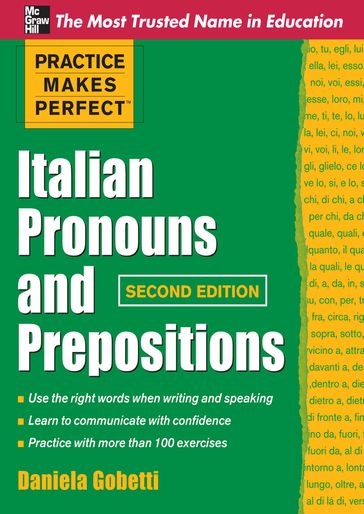 Practice Makes Perfect Italian Pronouns And Prepositions, Second Edition - Daniela Gobetti