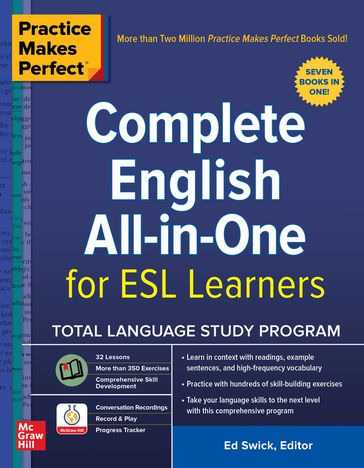 Practice Makes Perfect: Complete English All-in-One for ESL Learners - Ed Swick