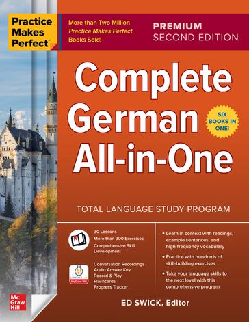 Practice Makes Perfect: Complete German All-in-One, Premium Second Edition - Ed Swick
