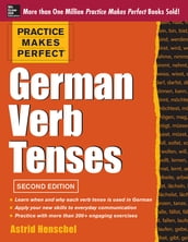 Practice Makes Perfect German Verb Tenses 2/E
