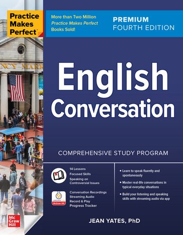 Practice Makes Perfect: English Conversation, Premium Fourth Edition - Jean Yates