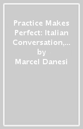 Practice Makes Perfect: Italian Conversation, Premium Third Edition