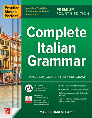 Practice Makes Perfect: Complete Italian Grammar, Premium Fourth Edition - Marcel Danesi