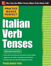 Practice Makes Perfect Italian Verb Tenses 2/E (EBOOK)