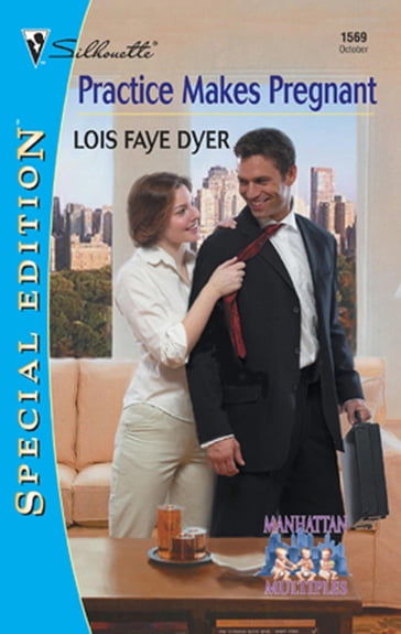 Practice Makes Pregnant (Mills & Boon Silhouette) - Lois Faye Dyer