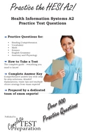 Practice the HESI A2: Health Education Science Inc Practice Test Questions