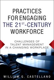 Practices for Engaging the 21st Century Workforce