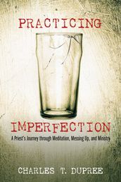 Practicing Imperfection