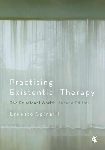 Practising Existential Therapy - Ernesto Spinelli