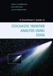 A Practitioner s Guide to Stochastic Frontier Analysis Using Stata