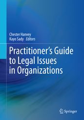 Practitioner s Guide to Legal Issues in Organizations