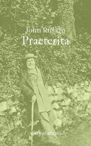 Praeterita - John Ruskin