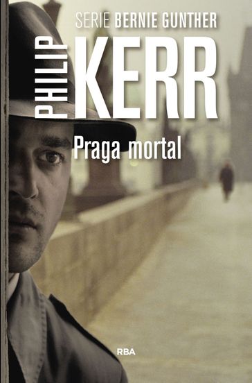 Praga mortal - Kerr Philip