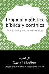 Pragmalingüística bíblica y coránica Moisés, Jesús y Muhammad en Diálogo