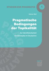 Pragmatische Bedingungen der Topikalitat