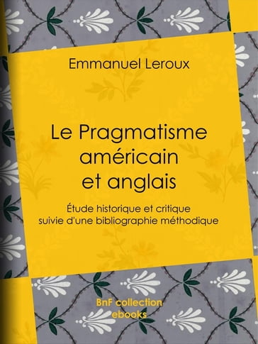 Le Pragmatisme américain et anglais - Emmanuel Leroux