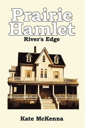 Prairie Hamlet: River s Edge