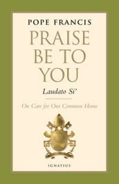 Praise Be to You - Laudato Si 