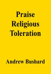 Praise Religious Toleration