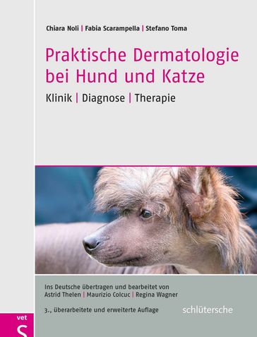 Praktische Dermatologie bei Hund und Katze - Chiara Noli - Fabia Scarampella - Stefano Toma