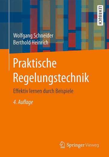 Praktische Regelungstechnik - Berthold Heinrich - Wolfgang Schneider