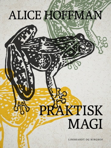 Praktisk magi - Alice Hoffman