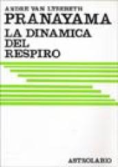 Pranayama. La dinamica del respiro