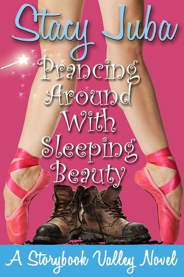 Prancing Around With Sleeping Beauty - Stacy Juba