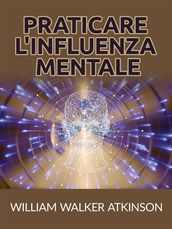 Praticare l influenza mentale (Tradotto)