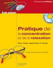 Pratique de la concentration et de la relaxation à l école - Ebook epub