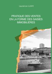 Pratique des ventes en la forme des saisies immobilières