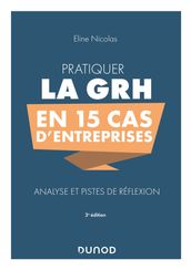 Pratiquer la GRH en 15 cas d entreprises