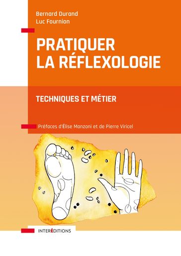 Pratiquer la réflexologie - 2e éd. - Bernard Durand - Luc Fournion