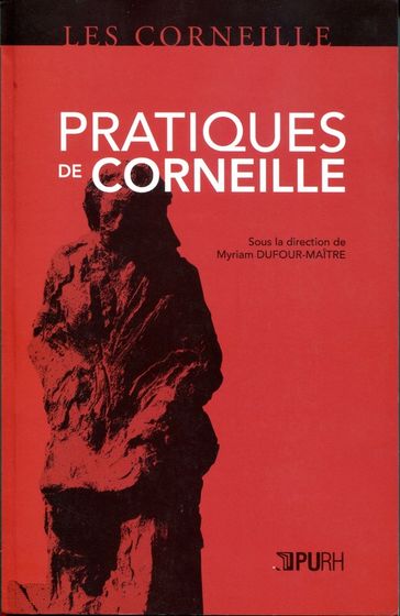 Pratiques de Corneille - Myriam Dufour-Maître