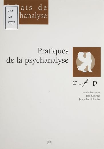 Pratiques de la psychanalyse - Jacqueline Schaeffer - Jean Cournut