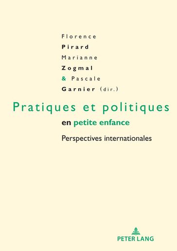 Pratiques et politiques en petite enfance - Florence PIRARD - Marianne Zogmal - Pascale Garnier