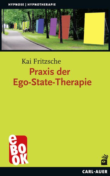Praxis der Ego-State-Therapie - Kai Fritzsche