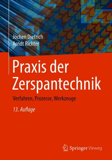 Praxis der Zerspantechnik - Arndt Richter - Jochen Dietrich