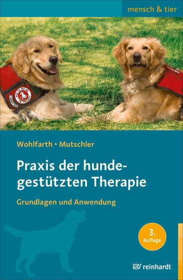 Praxis der hundegestützten Therapie - Bettina Mutschler - Rainer Wohlfarth