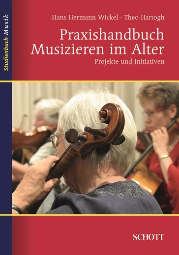 Praxishandbuch Musizieren im Alter - Hans Hermann Wickel - Theo Hartogh