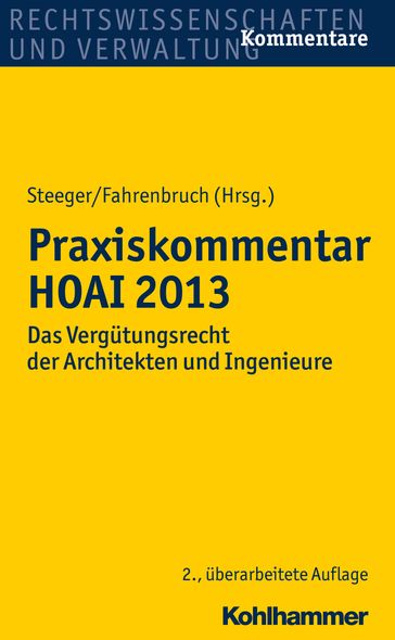 Praxiskommentar HOAI 2013 - Frank Steeger - Rainer Fahrenbruch - Heiko Randhahn - Thomas Thaetner - Frank Weber - Clemens Schramm